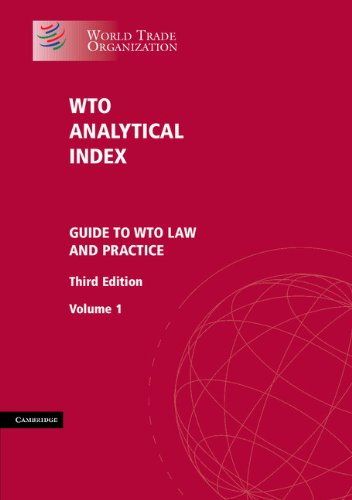 Wto Analytical Index 2 Volume Set Guide To Wto Law And Practice 3rd Edition Legal Affairs Division World Trade Organization