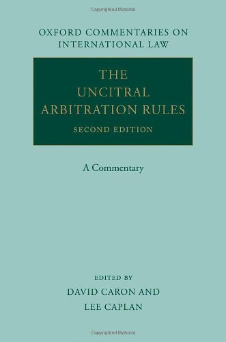 The Uncitral Arbitration Rules A Commentary 2nd Edition David D Caron