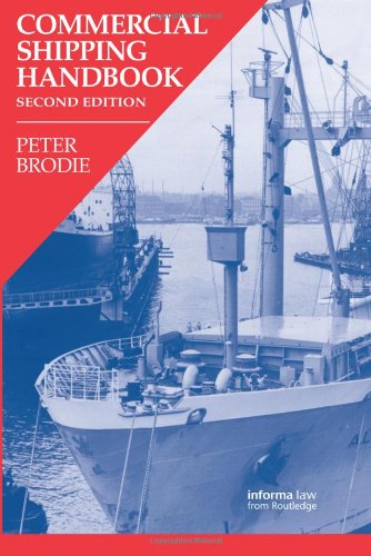 Commercial Shipping Handbook 2nd Peter Brodie