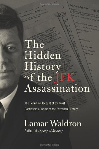 The Hidden History Of The Jfk Assassination Lamar Waldron