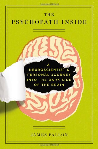 The Psychopath Inside James H Fallon