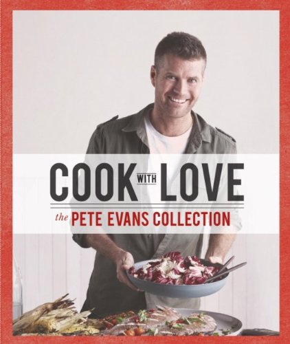 Cook With Love Pete Evans