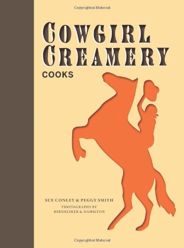 Cowgirl Creamery Cooks Sue Conley Peggy Smith
