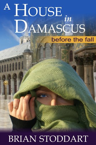 A House In Damascus Before The Fall Brian Stoddart