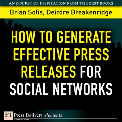 How To Generate Effective Press Releases For Social Networks 1st Edition Brian Solis
