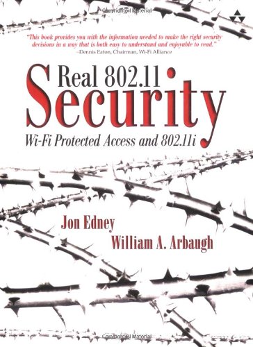 Real 80211 Security Wifi Protected Access And 80211i 1st Edition Jon Edney