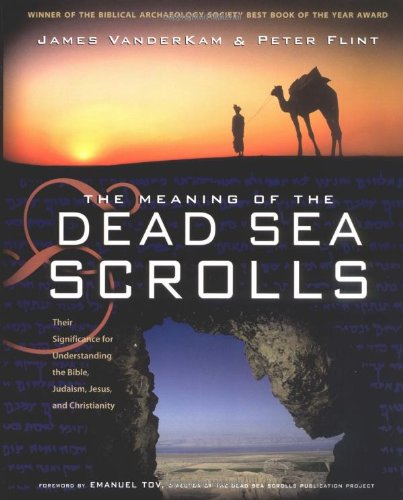 The Meaning Of The Dead Sea Scrolls Their Significance For Understanding The Bible Judaism Jesus And Christianity Reprint James Vanderkam