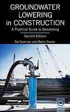 Groundwater Lowering In Construction A Practical Guide To Dewatering 2nd Ed Pat M Cashman And Martin Preene