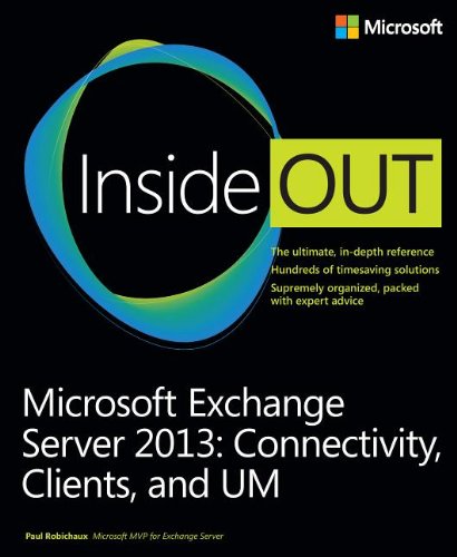 Microsoft Exchange Server 2013 Inside Out Connectivity Clients And Um Paul Robichaux