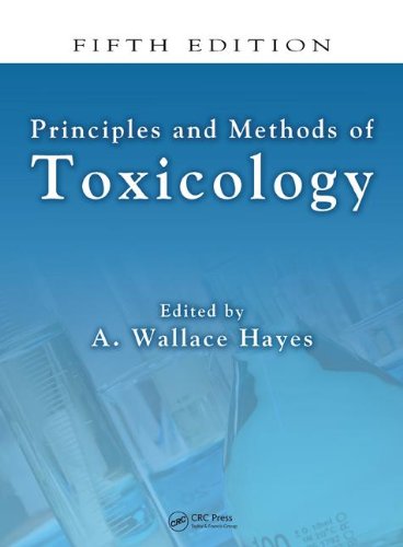 Principles And Methods Of Toxicology Fifth Edition 5th Edition A Wallace Hayes