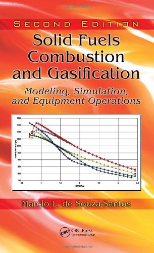 Solid Fuels Combustion And Gasification Modeling Simulation And Equipment Operations Second Edition 2nd Edition Marcio L De Souzasantos