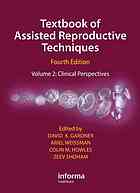 Textbook Of Assisted Reproductive Techniques Volume 2 Clinical Perspectives 4th Edition Edited By David K Gardner