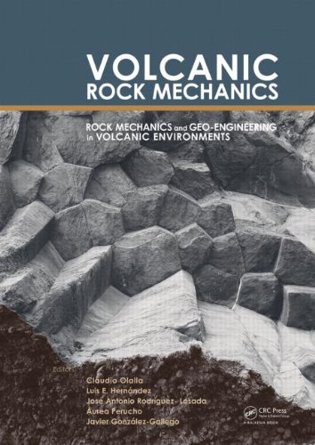 Volcanic Rock Mechanics Rock Mechanics And Geoengineering In Volcanic Environments Claudio Olalla