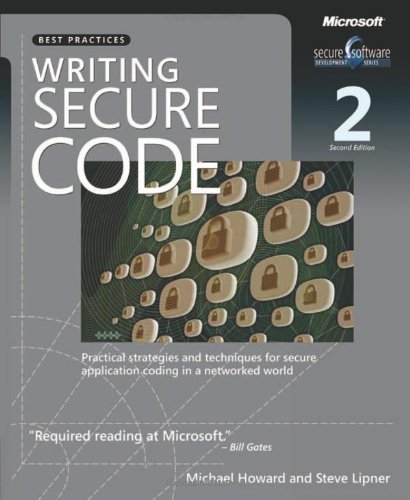 Writing Secure Code Practical Strategies And Proven Techniques For Building Secure Applications In A Networked World 2nd Ed Michael Howard