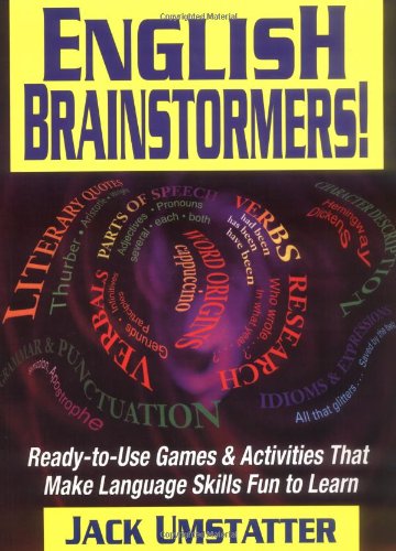 English Brainstormers Readytouse Games Activities That Make Language Skills Fun To Learn 1st Edition Jack Umstatter
