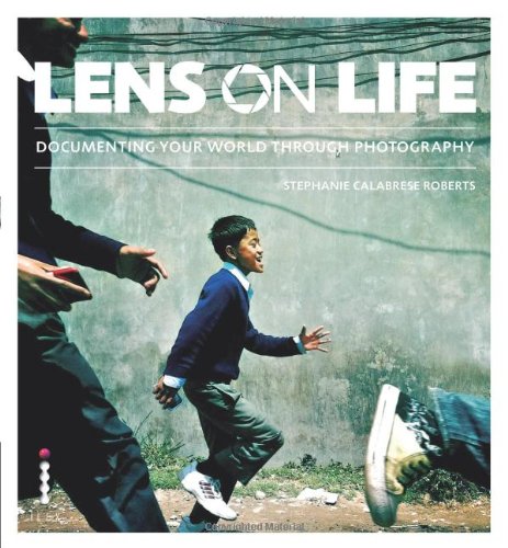 Lens On Life Documenting Your World Through Photography Stephanie Calabrese Roberts