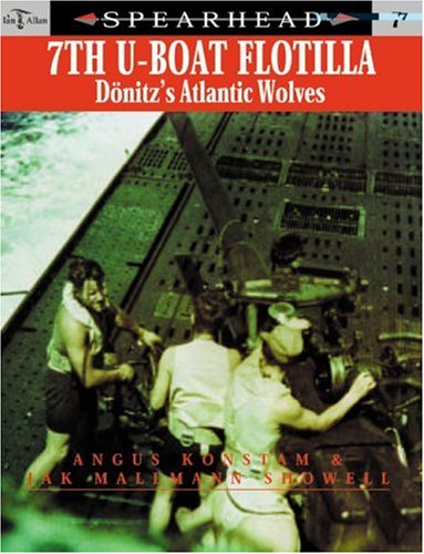 7th Uboat Flotilla Doenitzs Atlantic Wolves First Edition Angus Konstam