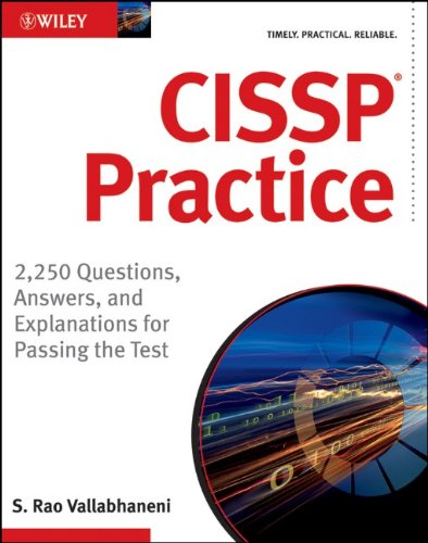 Cissp Practice 2250 Questions Answers And Explanations For Passing The Test 1st Edition S Rao Vallabhaneni