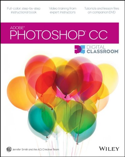 Photoshop Cc Digital Classroom 1st Edition Jennifer Smith Agi Creative Team