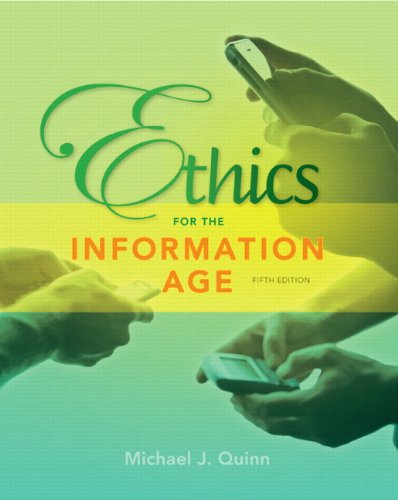 Ethics For The Information Age 5th Edition Mike Quinn