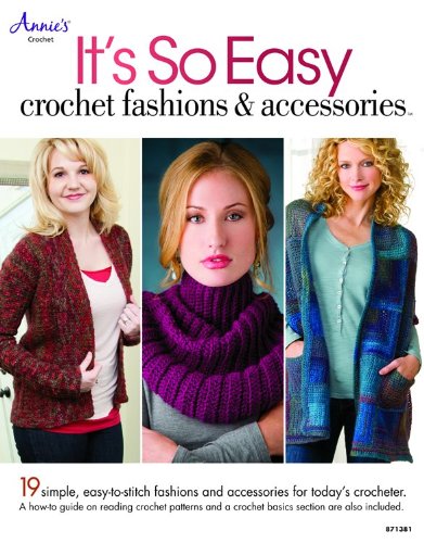Its So Easy Crochet Fashions Accessories Annies