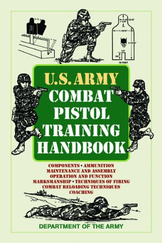Us Army Combat Pistol Training Handbook 1st Edition Department Of The Army