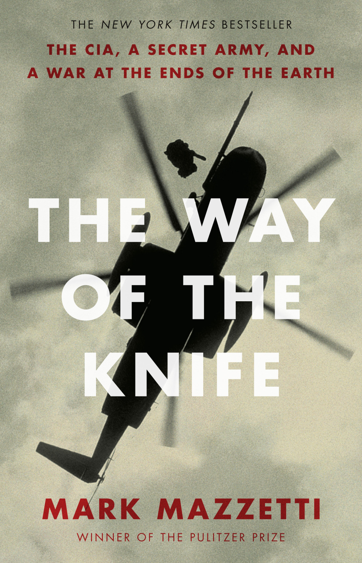 The Way Of The Knife The Cia A Secret Army And A War At The Ends Of The Earth Mark Mazzetti