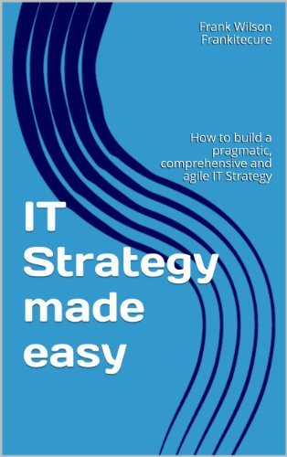 It Strategy Made Easy Frank Wilson