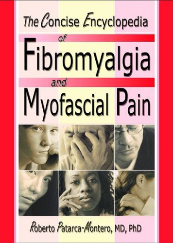 The Concise Encyclopedia Of Fibromyalgia And Myofascial Pain 1st Edition Roberto Patarca Montero