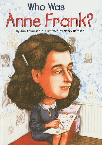 Who Was Anne Frank Ann Abramson