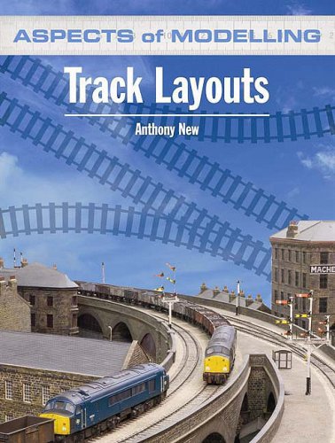 Aspects Of Modelling Track Layouts Anthony New