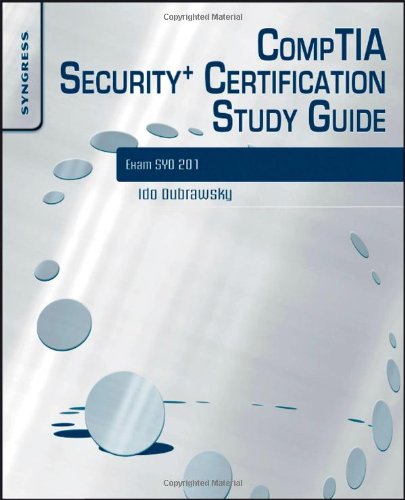 Comptia Security Certification Study Guide Third Edition Exam Sy0201 3e 3rd Edition Ido Dubrawsky