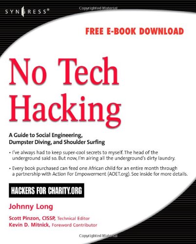 No Tech Hacking A Guide To Social Engineering Dumpster Diving And Shoulder Surfing 1st Edition Johnny Long
