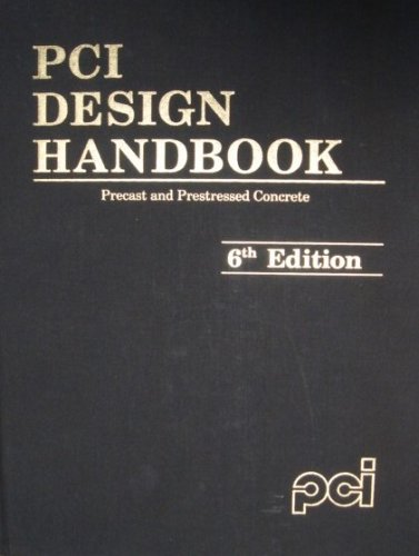 Pci Design Handbook Precast And Prestressed Concrete Sixth Edition 2004 6th Leslie D Martin