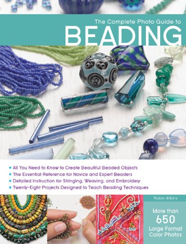 The Complete Photo Guide To Beading Robin Atkins