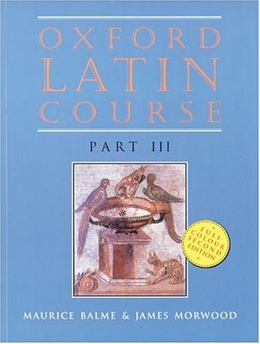Oxford Latin Course Part 3 2nd Edition 2nd Revised Edition Maurice Balme James Morwood