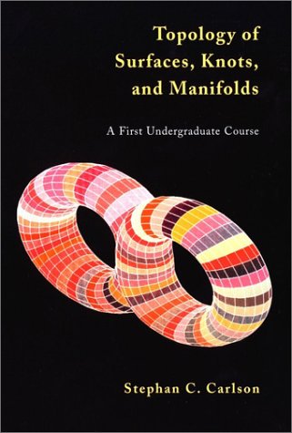 Topology Of Surfaces Knots And Manifolds Stephan C Carlson