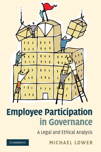 Employee Participation In Governance A Legal And Ethical Analysis Michael Lower