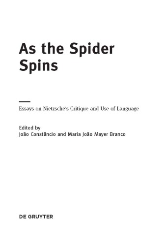 As The Spider Spins Essays On Nietzsches Critique And Use Of Language Joao Constancio