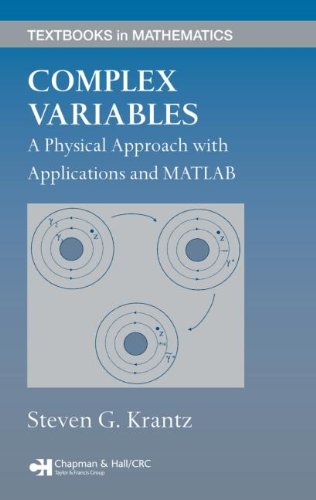 Complex Variables A Physical Approach With Applications And Matlab Steven G Krantz