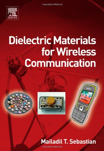 Dielectric Materials For Wireless Communication Mailadil T Sebastian