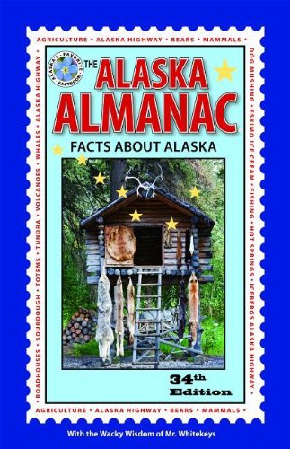 The Alaska Almanac Facts About Alaska 34th Nancy Gates Whitekeys