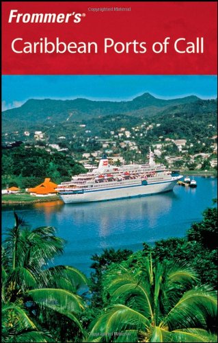 Frommers Caribbean Ports Of Call 7th Edition Christina Paulette Colon