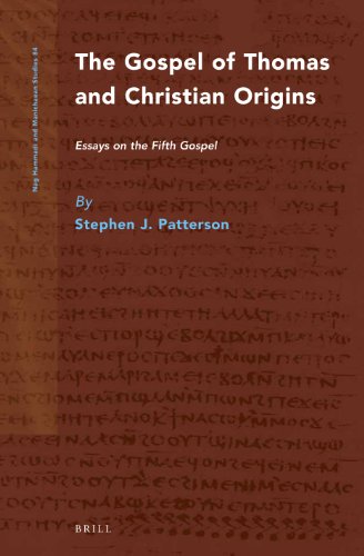 The Gospel Of Thomas And Christian Origins Essays On The Fifth Gospel Stephen J Patterson