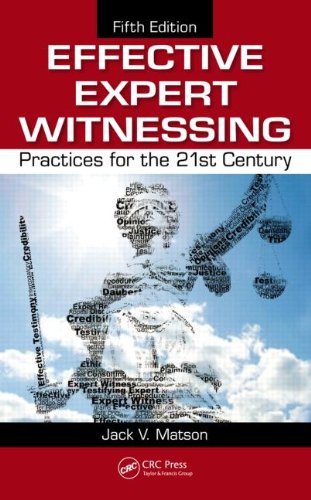 Effective Expert Witnessing Fifth Edition Practices For The 21st Century 5th Edition Jack V Matson