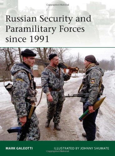 Russian Security And Paramilitary Forces Since 1991 Mark Galeotti