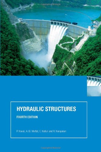 Hydraulic Structures Fourth Edition 4th Edition P Novak Aib Moffat
