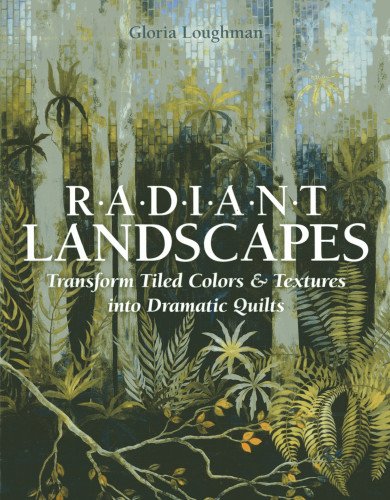 Radiant Landscapes Transform Tiled Colors Textures Into Dramatic Quilts Papcdr Gloria Loughman