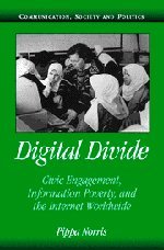 Digital Divide Civic Engagement Information Poverty And The Internet Worldwide Pippa Norris