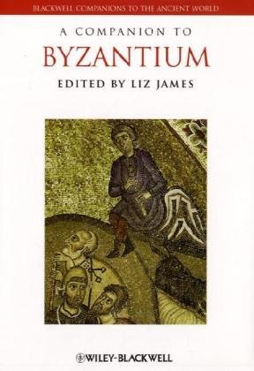 A Companion To Byzantium 1st Edition Liz James